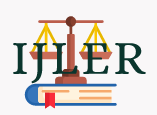 International Journal of Legal Education and Research(e-ISSN:2961-0451)(p-ISSN:2961-0443)